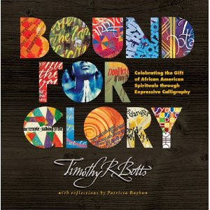 Bound for Glory: Celebrating the Gift of African American Spirituals ...