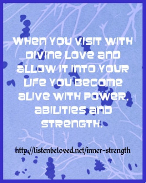 When you visit with Divine love and allow it into your life you become ...