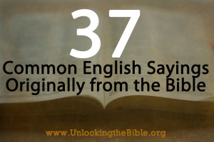 37 Phrases Originating from the Bible