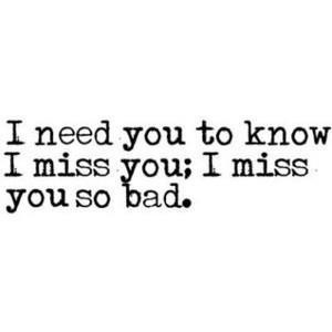 Black and White #miss you #quotes #text #i miss you so bad