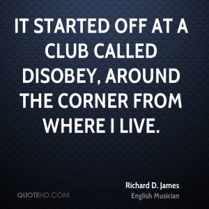 It started off at a club called Disobey, around the corner from where ...