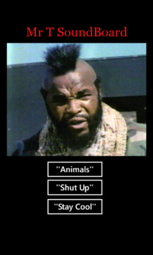 the best sayings of Mr T. Press each button to hear an awesome quote ...