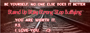 Stand Up, Stay Strong, Stop Bullying Profile Facebook Covers