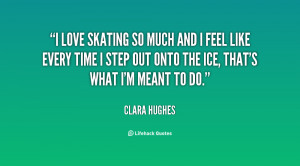 quote Clara Hughes i love skating so much and i 63741 png