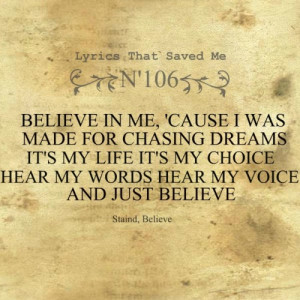 ... at 4:42 PM 53 notes Permalink ∞ Tags: lyrics music staind believe