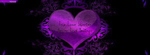 True Love Stories Never Have Endings Facebook Cover - Love Romantic ...
