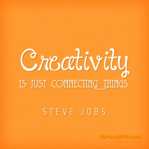 Creativity is just connecting things Steve jobs quote