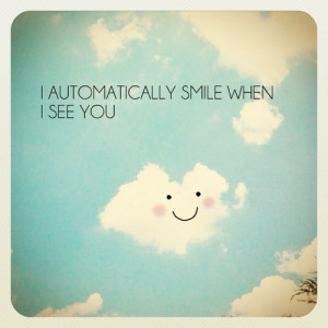 Girly Quotes About Life Tumblr When i see you life quotes