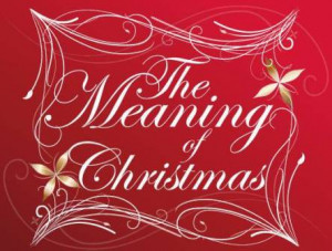 The Meaning of Christmas