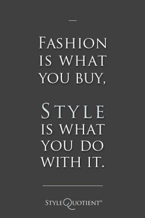 Fashion quotes and sayings inspiring style deep witty