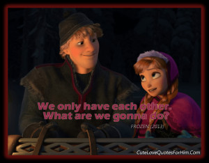 Frozen (2013) movie quotes 1