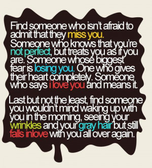 find someone who isn t afraid to admit that they miss you someone who ...