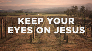 Keep_Your_Eyes_On_Jesus.jpg