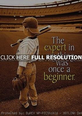 Quote Every Expert Was Once a Beginner