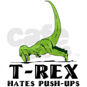 Even T-Rex hates push-ups!