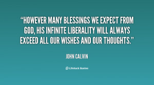 However many blessings we expect from God, His infinite liberality ...