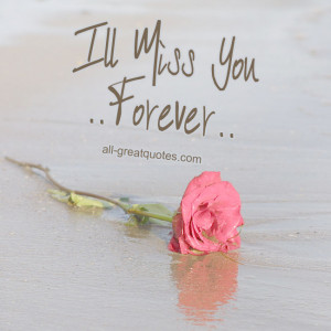 ll Miss You Forever – In Loving Memory Cards To Share On ...