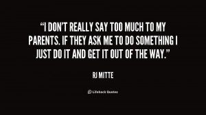 quote-RJ-Mitte-i-dont-really-say-too-much-to-226975.png