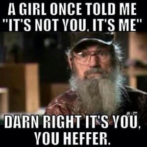 ... quotes heffer | duck dynasty quote love quotes funny lol so true