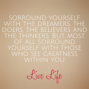 sorround yourself