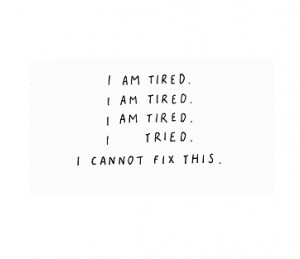quote, quotes, tired
