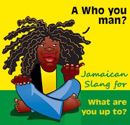 List of Common Jamaican Slang Terms with their Meaning