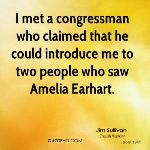 met a congressman who claimed that he could introduce me to two ...