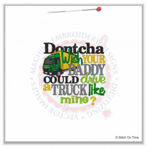 4993 Sayings : Dontcha Wish daddy Drive Truck 4x4
