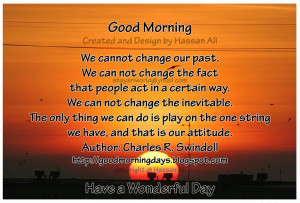 We Cannot Change Our Past ~ Good Morning Quote