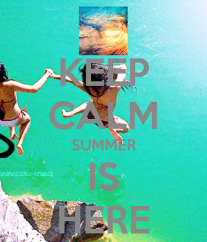 Keep calm summer is here quotes, sayings with wallpapers