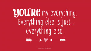 Love Quotes: You're my everything #Hallmark #HallmarkIdeas