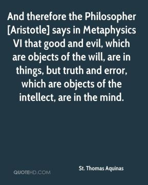St. Thomas Aquinas - And therefore the Philosopher [Aristotle] says in ...
