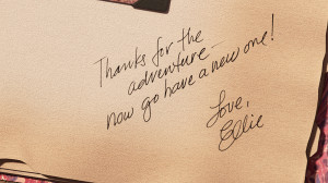 Thanks for the adventure. Now go have a new one.” – Up