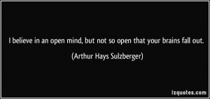 More Arthur Hays Sulzberger Quotes