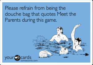 Funny Sports Ecard: Please refrain from being the douche bag that ...