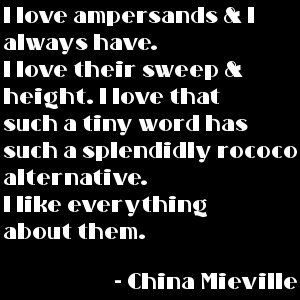 China Mieville on ampersands
