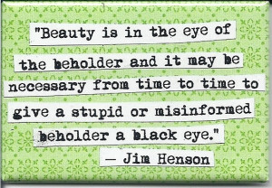 Jim Henson Quote