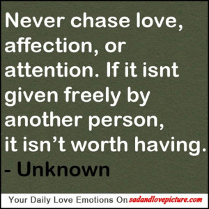 SAD AND LOVE PICTURE: Never chase love, affection, or attention.