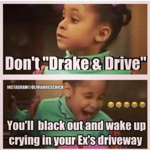 Drake Instagram Quotes Don't drake and drive