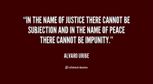 In the name of justice there cannot be subjection and in the name of ...