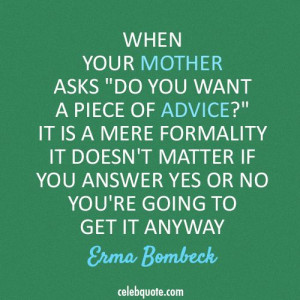 Erma Bombeck Quote (About parents mum mother advice)
