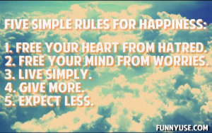 Happiness Quotes - Five Simple Rules For Happiness