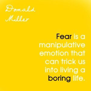 Fear is a manipulative emotion