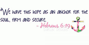 Hebrews 6:19, anchor, hope, quote