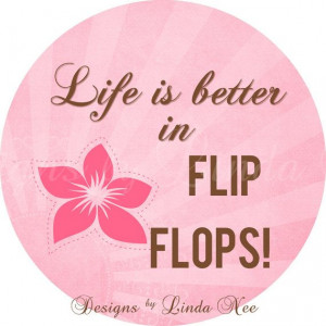 FLIP FLOP Summer on the Beach - Life is better in flip flops (1 inch ...