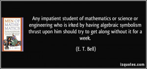 Any impatient student of mathematics or science or engineering who is ...