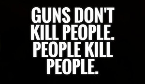 guns-dont-kill-people-people-kill-people-quote-11.jpg