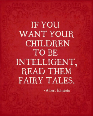 If You Want Your Children to Be Intelligent, Read Them Fairy Tales