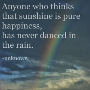 ... thinks that sunshine is pure happiness, has never danced in the rain