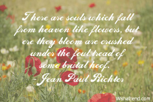 flower-There are souls which fall from heaven like flowers, but ere ...